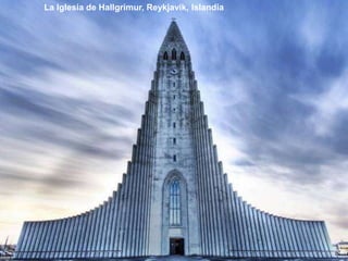 La Iglesia de Hallgrimur, Reykjavik, Islandia
 