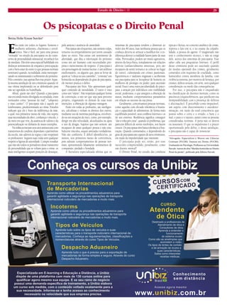 Estado de Direito n. 33 29 
Os psicopatas e o Direito Penal 
Betina Heike Krause Suecker* 
Eles estão em todos os lugares: homens e mulheres sedutores, charmosos e envolventes. Não é fácil, até para uma pessoa “treinada” no estudo da psicopatia ou do transtorno de personalidade antissocial, reconhecê-los de imediato. Eles têm uma especial habilidade em disfarçar sentimentos de empatia e preocupação com o bem-estar do outro (o que pessoas normais sentiriam) quando, na realidade, estão menosprezando ou minimizando o sofrimento do próximo. Pelo contrário, isso apenas lhes traz prazer. Aquela mesma satisfação de um criminoso quando vê sua vítima implorando ou se defendendo para não ser agredida ou humilhada. 
Afinal, quem são eles? Quando a psicopatia não era ainda muito divulgada ou estudada, eram nomeados como “pessoas do mal”, “cafajestes e mau caráter”. O psicopata não é aquele ser lombrosiano, predeterminado ao crime. Estudos indicam que ele é fruto da indiferença da mãe, a qual, nos primeiros meses de vida, não supriu suas necessidades de afeto, confiança e vínculo, e do meio em que vive, da ausência de valores e da potencialização ou idolatria de maus exemplos. 
Na infância iniciam seus atos antissociais com transtornos de conduta: depredam o patrimônio da escola, não aderem às regras e não respeitam os professores. Seguem suas vidas sem qualquer respeito a figuras de autoridade. Cumpre ressaltar que não são todos os portadores desse transtorno de personalidade que se voltam para o crime: os mais inteligentes ocupam posições de destaque, pela astúcia e ausência de ansiedade. 
Psicopatas são eloquentes, não sentem culpa, remorso ou arrependimento por terem causado dano ao outro. Não existe um sentimento de alteridade, que dita a valorização do próximo como um ser humano com necessidades próprias e merecimento de respeito. O psicopata é um personagem de muitas facetas: é um ardiloso estelionatário, ou alguém que, para se livrar de quem se “coloca no seu caminho”, “contrata” um homicida ou dependendo do grau de psicopatia, ele mesmo pratica o delito. 
Psicopatas são frios. Não apresentam qualquer conteúdo de moralidade. O outro é visto como um “otário”. Não respeitam qualquer forma de convenção, a não ser que seja para proveito próprio, enganando os demais de suas reais intenções: a obtenção de alguma vantagem. 
Estão em todas as profissões, são inteligentes, calculistas e violam os direitos dos outros, mediante uso de mentiras patológicas, envolvendo- se em situações de risco, como, por exemplo, dirigir em alta velocidade, alcoolizados ou após o uso de drogas. Sujeitos que não sentem: são incapazes de amar qualquer pessoa e não estabelecem vínculos, sequer amizades verdadeiras. Não são confiáveis. É difícil identificá-los, ao menos, nos primeiros meses de convivência, pois adotam comportamentos de pessoas normais, apresentando falsamente sentimentos de compaixão, piedade e bondade. 
A literatura especializada afirma que os sintomas de psicopatia tendem a diminuir ao redor dos 40 anos, mas nenhuma pessoa que os conheça deveria se arriscar a modificá-los: a indiferença afetiva e a maldade fazem parte de suas vidas. Provocados, podem ser muito agressivos, através da força física, notadamente em relações afetivas (unilateralmente amorosas, pois são incapazes de sentir ternura e se colocar no lugar do outro), culminando em crimes passionais. Egocêntricos e vaidosos enganam e acobertam sua psicopatia para se locupletar de homens ou mulheres de prestígio ou poder, para ascensão social. Essa é uma outra peculiaridade do psicopata: a atração por indivíduos com visibilidade social, poderosos, o que assegura a obtenção de status, mediante comportamentos parasitários em relação ao sucesso da sua presa. 
Geralmente, conceituamos pessoas normais, como aquelas com elevada tolerância à frustração e capacidade de administrar, de forma mais equilibrada possível, seus conflitos internos e os do seu entorno. Resiliência significa conseguir “dar a volta por cima”, quando os problemas, que parecem difíceis de serem resolvidos, nos fazem crescer. Os psicopatas têm baixa tolerância à frustração. Quando contrariados, e dependendo do grau de psicopatia são capazes de atos criminosos, em razão da impulsividade que ostentam. 
O psicopata pode ser, então, por esse raciocínio compreendido, penalmente, como um doente mental? 
O Direito Penal, no estudo das condutas típicas e ilícitas, no conceito analítico de crime, reprova o fato em si, e no exame da culpabilidade, a pessoa do agente. O magistrado não tem o conhecimento técnico, e não se exige dele, acerca dos sintomas de psicopatia. Esse saber cabe aos psiquiatras forenses. O perfil desse criminoso pode ser suscitado quando do modus operandi dos crimes, geralmente cometidos com requintes de crueldade, como homicídios contra membros da família, com violência extrema, por motivos de herança, por ciúmes, delitos sexuais, em série, sem qualquer consideração ou medo das consequências. 
Por isso, o psicopata não é enquadrado na classificação de doentes mentais, como os psicóticos (esquizofrênicos, que justificam sua inimputabilidade com a presença de delírios e alucinações). É percebido como imputável, um sujeito com discernimento e autodeterminação, em razão da total consciência que possui sobre o certo e o errado, o bem e o mal, o justo e o injusto, assim como as pessoas consideradas normais. A pena não os deterá ou assustará. O que os impulsiona é o prazer oportunizado pelo delito, e dessa satisfação, o psicopata não é capaz de renunciar. 
*Advogada. Especialista e Mestre em Ciências Criminais (PUCRS). Doutora em Direito (PUCRS). Graduanda em Psicologia. Professora na Universidade Feevale. Autora da obra “Maridos homicidas no Direito Penal da paixão”, publicada pela Editora Feevale.  