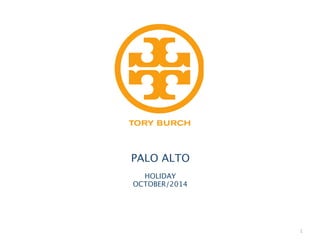 PALO ALTO 
HOLIDAY 
OCTOBER/2014 
1 
 