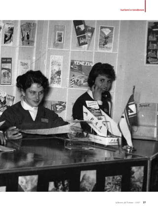 la RIVISTA del TURISMO 1/2007 27
turismi e tendenze
 