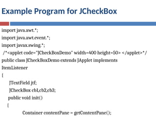 JCheckBox is a light weight component of java | PPT
