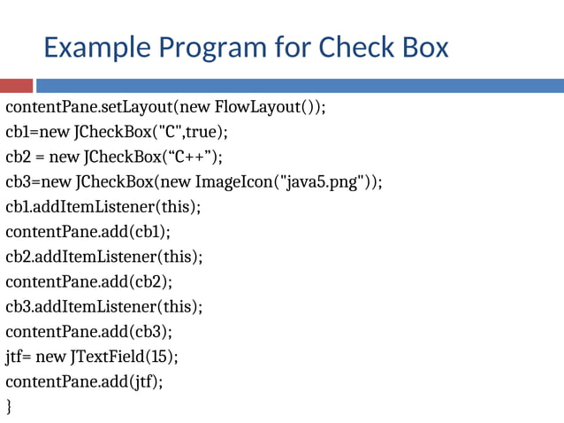 JCheckBox is a light weight component of java | PPT