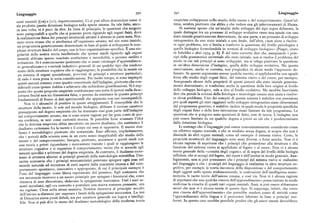Linguaggio 39o 39I Linguaggio
cessi mentali ((ra) e (xc), rispettivamente). Ci si può allora domandare come si
empirista sviluppatasi nello studio della mente e del comportamento. Quest'ul
sia prodotta questa dotazione biologica nella specie umana. Su tale fatto, anco
tima, sembra piuttosto che abbia a che vedere con gli infervoramenti di Hume.
ra una volta, vi è poco da dire, In linea di principio, le questioni che sorgono Si sostiene spesso che un'analisi dello sviluppo del tipo sopra delineato, la
sono paragonabili a quelle che si possono porre riguardo agli organi fisici, dove quale distingue tra un processo di sviluppo evolutivo verso una specie con uno
la realizzazione fisica dei principi strutturali astratti è almeno in parte nota. Nes
stato iniziale geneticamente determinato, da una parte, e un processo di sviluppo
suno trova strano che si attribuisca all'organismo umano, nel suo stato iniziale,
ontogenetico da uno stato iniziale a uno finale, dall'altra, «non aiuta a risolve
un programma geneticamente determinato in base al quale si sviluppano le com
re ogni problema, ma si limita a trasferire la questione dal livello psicologico a
plesse strutture fisiche del corpo, con la loro organizzazione specifica.
È una sin quello biologico formulandola in termini di sviluppo biologico» [Piaget, citato
golarità della nostra storia intellettuale che ipotesi simili riguardo agli organi
in Inhelder e altri r97y, p. 8j. È del tutto corretto dire che, assegnando i prin
mentali abbiano spesso suscitato scetticismo e incredulità, o persino ostilità e
cipi della grammatica universale allo stato iniziale, non si risolve il problema del
irritazione. Si è comunemente ipotizzato che vi siano «strategie d'apprendimen
modo in cui tali principi si sono sviluppati, ma si relega piuttosto la questione
to generalizzate» o «metodi induttivi» generali di un qualche tipo che rendono
in un'altra dimensione d'indagine, quella dello sviluppo evolutivo. Ma questa
conto delle strutture cognitive che si raggiungono ; la possibilità che la mente sia
osservazione,anche se corretta, non pregiudica in alcun modo l'approccio de
un sistema di organi specializzati, provvisti di principi e strutture particolari,
lineato. Se questo argomento avesse qualche merito, si applicherebbe con uguale
di rado è stata presa in seria considerazione. Per molto tempo, si sono impiegati
forza allo studio degli organi fisici, del sistema visivo o del cuore, per esempio.
questi assunti comuni come quadro concettuale dell'indagine, piuttosto che con
Assegnando alcune delle proprietà di questi sistemi allo stato iniziale genetica
siderarli come ipotesi dubbie e arbitrarie che richiedono giustificazioni. Si è sup
mente determinato, si trasferisce anche la questione della loro origine al livello
osto che queste proposte empiriste costituiscano una sorta di ipotesi nulla da ac dello sviluppo biologico, vale a dire al livello evolutivo. Ma sarebbe fuorviante
cettarsi finche non sia dimostrata falsa, o persino da sostenere in quanto principi
dire che perciò la scienza della fisiologia e neurologia umane non aiuta a risolve
fondamentali di fronte ai dati sperimentali che appaiono con essi incompatibili.
re alcun problema. Uno dei compiti di questa scienza è stabilire con precisione
Non vi è alcunché di positivo in questi atteggiamenti. È concepibile che le per quali aspetti gli stati raggiunti nello sviluppo ontogenetico siano determinati
strutture della mente, le sole nel mondo biologico, abbiano il curioso carattere
dal programma genetico, e stabilire inoltre in quale modo le proprietà specifiche
presupposto nel dogma empirista che ha dominato cosi gran parte dell'indagine
degli organi fisici e della loro interazione siano limitate da tale programma. Le
sul comportamento umano, ma vi sono scarse ragioni per far gran conto di que
questioni che si pongono sono questioni di fatto, non di teoria. L'indagine non
t ede nza se non come curiosità storica. Si potrebbe forse avanzare l'idea
può essere limitata da un qualche dogma a priori su ciò che è predeterminato
che la dottrina empirista abbia introdotto un nuovo dualismo, che sostituisce i
ce il dalla dotazione biologica.
dualismo cartesiano fra la mente e il corpo cui essa si opponeva. Il nuovo dua
Io sostengo che il linguaggio può essere convenientemente considerato come
lismo è metodologico piuttosto che sostanziale. Esso afferma, implicitamente;
un effettivo organo mentale, e che se studiato senza dogma, si scopre che non è
che i metodi della scienza sono in un certo senso inapplicabili allo studio del a
dissimile da altri organi mentali, come ad esempio il sistema visivo. Certo, le
mente e del comportamento; bisogna, piuttosto, accostarsi a questi studi con proprietà strutturali del linguaggio sono assai diverse, e forse uniche. Non vi è
una teoria a priori riguardante i meccanismi tramite i quali si raggiungono le
alcuna ragione di aspettarsi che i principi che presiedono alla struttura e alla
strutture cognitive e si organizza il comportamento, teoria c he si accorda a lig funzione del sistema visivo si applichino al fegato o al cuore. Non vi è alcuna
assunti specifici e arbitrari del dogma empirista. Al contrario, il dualismo carte
teoria generale della «crescita degli organi», al di sopra del livello della biologia
siano si atteneva almeno ai principi generali della metodologia scientifica. Des
cellulare, che si occupi del fegato, del cuore e dell'occhio in modo generale. Ana
cartes sosteneva che i principi meccanicistici potevano spiegare ogni cosa ne
logamente, non si può presumere che i principi del sistema visivo si realizzino
mondo naturale ad eccezione di certi aspetti della coscienza umana e del com
nel linguaggio o che i principi del linguaggio si realizzino in altre strutture co
portamento spontaneo, innovativo e appropriato, di cui il principale esempio è
gnitive, per esempio la teoria inconscia della disposizione e del comportamento
l'uso del linguaggio come libera espressione del pensiero. Egli sosteneva che degli oggetti nello spazio tridimensionale, le costruzioni dell'intelligenza senso
era necessarioricorrere aun nuovo principio per spiegare 'i fenomeni che comel
motoria, le tacite teorie dell'azione umana, e cosi via. Non vi è alcuna ragione
riteneva diaver dimostrato, sfidavano la spiegazione meccanica. Dati isuoi as
di aspettarsi che una qualche «teoria dell'apprendimento» possa trattare in modo
sunti metafisici, egli era costretto a postulare una nuova sostanza pensante, una
uniforme la crescita di questi vari organi mentali. Anzi, si può essere abbastanza
res cogitans. Circa nella stessa maniera, Newton ricorreva al principio occulto
sicuri che non vi è alcuna teoria di questo tipo. Si supponga, infatti, che esista
dell'azione-a-distanza per superare i limiti della spiegazione meccanica. La tesi una «teoria dell'apprendimento» che potrebbe rendere conto di attività come
di Descartes aveva punti deboli, ma per carattere generale era logica e intelligi
l'apprendimento della lingua e il percorrere labirinti in base a principi uni
bile. Non si può dire lo stesso del dualismo metodologico della moderna teoria
formi. In questo caso sarebbe possibile predire che gli esseri umani dovrebbero
 