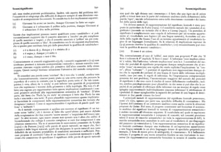 Senso/significato 79o 79i Senso/significato
sali, essa risulta piuttosto problematica. Inoltre, tale aspetto del problema del con quel che egli chiama uno «stereotipo»; il fatto che una tigre sia di colore
l'esaustività si congiunge alla difficoltà di disporre sempre di una direzione «na giallo a strisce nere non fa parte del contenuto analitico (della definizione) della
turale» di scomposizione fra concetti. Si considerino le due implicazioni seguenti : parola 'tigre' ; ma tale informazione entra nella descrizione «normale» dei mem
(5) Giovanni ha avuto un incubo, dunque Giovanni ha fatto un sogno
bri della specie delle tigri.
(6) Giovanni si è schiacciato il pollice nella portiera, dunque Giovanni si
U n diverso metodo di rappresentazione del significato lessicale è stato pro
posto in particolare da Fodor [r975] : è il cosiddetto metodo dei «postulati di si
è schiacciato il dito nella portiera. gnificato» (secondo un termine che si deve a Carnap [ i95z]). Un postulato di
Queste due implicazioni possono essere qualificate come «analitiche»: si può
significato è semplicemente una «regola di inferenza» per un termine apparte
verosimilmente supporre che il concetto associato a 'incubo' sia piu complesso
nente al «vocabolario non logico» (di una lingua naturale), formulato sul mo
di quello associato a 'sogno', e che il concetto associato a 'pollice' sia piu com
dello delle regole che fissano l'uso di un termine appartenente al vocabolario lo;
plesso di quello associato a 'dito'. Si considerino ora le tre seguenti implicazioni,
gico di un linguaggio formalizzato. Se le relazioni di implicazione espresse da
che a quanto pare meritano ben piu delle precedenti la qualifica di «analitiche»:
(5-9) possono ricevere la qualifica di «analitiche», (io ) verosimilmente può rice
vere la qualifica di asserto «analitico» :
(7) x è a destra di y, dunque y è a sinistra di x
(io) I l ros so è un colore.
(8) x è sopra y, dunque y è sotto x
(9) x è rosso, dunque x non è blu. Ma, contrariamente al caso di 'celibe', non esiste una proprietà P tale che 'Il
fiore è colorato 8cP' implichi 'Il fiore è rosso'. L'inferenza 'rossoimplica colora
Contrariamente ai concetti soggiacenti a (g-6), i concetti soggiacenti a (7-9) non to' è valida. Ma l'inferenza 'colorato implica rosso' non lo è. I sostenitori del me
sembrano prestarsi a nessuna scomposizione «naturale»; nessun concetto com todo dei postulati di significato propongono dunque semplicemente che al ter
ponente ciascuna coppia sembra piu primitivo dell'altro concetto della stessa mine rosso sia associata una regola che renda esplicita l'implicazione 'se ros
coppia. Questi esempi limitano seriamente l'attrattiva del metodo composizio so , allora colorato '. I postulati di significato non rappresentano dunque al
nale. tro che la capacità dei parlanti di una lingua di trarre delle inferenze moltipli
Si consideri una parola come 'rotolare'. Se è vero che 'x rotola', sembra vero cando, caso per caso, le regole di inferenza. Se l'impostazione componenziale
che 'consecutivamente,ciascun punto posto su una certa curva che percorre la presenta dei seri problemi, l'inconveniente maggiore del metodo dei postulati
superficie di x entra in contatto con la superficie posta sotto x'. Se tale conse di significato è che esso corre il rischio di essere difficilmente confutabile; inol
guenza è vera, allora da 'x rotola' si può inferire una quantità di proposizioni tre, sembra psicologicamente poco plausibile: in che senso si può dire che la ca
vere che esprimono i teoremi della geometria e della topologia. Ma non c'è af pacità di un parlante di effettuare delle inferenze con un insieme di regole viene
fatto una ragione per rappresentare tutte queste implicazioni combinando i con spiegata rappresentando individualmente ciascuna inferenza? L'attribuzione di
cetti primitivi attribuiti alla rappresentazione semantica di 'rotolare'. D'altra «postulati di rima» spiegherebbe la capacità dei parlanti di una lingua di deter
parte, dal fatto che 'Paolo ha tre mele' ne consegue il fatto che 'Paolo ha una minare se due parole rimano fra loro?
mela e una mela e una mela'. È poco plausibile rappresentare queste implicazio I principali metodi di rappresentazione del significato lessicale presentano,
ni facendone le componenti della rappresentazione semantica dei termini che come s'è visto, ognuno per parte sua, specifiche difficoltà di «esecuzione». Ma
designano i numeri. Come si rappresenterebbe il significato di parole quali 'mi l'ipotesi dell'esistenza di un contenuto analitico cozza anche contro le obiezioni
lione' o 'miliardo' ? proposte da Quine. Del resto, il progetto consistente nel formulare il contenu
Se il metodo componenziale si applica con successo al significato di un ter to analitico dei significati lessicali in termini di «rappresentazioni semantiche»
mine come 'celibe', ciò è dovuto al fatto che quest'ultimo può essere de
finito è andato incontro all'obiezione seguente. Il vocabolario nel quale si esprimono
dalla congiunzione dei due concetti 'essere umano' e 'negazione dell'essere spo le rappresentazioni semantiche è composto di concetti, tali concetti prendono
sato'. In altri termini, ogni essere umano non sposato non è altro che celibe: il talora il nome di «marche semantiche» (si veda la rappresentazione di kill ) ; le
bicondizionale che collega il concetto complesso ai suoi due componenti è una marche semantiche sono assimilate in certi casi al vocabolario di un «linguaggio
relazione simmetrica. Ma se si ammettono le osservazioni presentate da Kripke del pensiero» (o «mentalese»). Una rappresentazione semantica di un significa
[r97z] e da Putnam [ i975] sulle parole di specie naturale, ne segue che, fra i to lessicale costituisce dunque una traduzione di un'espressione appartenente
sostantivi delle lingue naturali, quelli che designano le specie naturali non sono a una lingua naturale in un altro linguaggio dotato di specifiche proprietà (per
definibili da un numero prestabilito di condizioni necessarie e sufficienti. Put esempio, il fatto di essere privo di ambiguità), il «marcarese». Si è bellamente
nam propone di sostituire l'idea di un insieme di condizioni necessarie e suffi criticato il progetto di una teoria semantica fondata su una traduzione in mar
cienti che consentono di specificare il significato delle parole di specie naturale carese (in rappresentazioni semantiche formulate in termini di marche seman
 