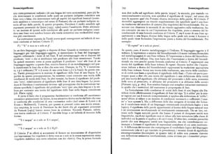 Senso/significato 794. 795 Senso/significato
una « interpretazione radicale» (di una lingua del tutto sconosciuta), pare piu fa non dice nulla sul significato della parola 'acqua'; la seconda, pur essendo «e
cile determinare le condizioni nelle quali un parlante indigeno considera una stensionalmente» corretta, non specifica il significato di 'acqua', nel senso che
frase vera o falsa, che determinare tutti gli aspetti dei significati lessicali (conte non fa apparire quel che Putnam chiama stereotipo della parola. Al Criterio T
nuto analitico o «stereotipo» nel senso di Putnam) che un parlante indigeno as dovrebbe aggiungersi un vincolo supplementare che speci6chi qual è una buo
socia all'uso delle parole. A questo proposito, Davidson è molto sensibile agli na traduzione del membro di sinistra (fra virgolette) del bicondizionale. Per os
aigomeiltl. presentati da Qulile [i953 ', i960] contro l'analiticità. Detto altrimen servare con chiarezza la necessità di un vincolo aggiuntivo sulla traduzione, ba
ti: un insieme di ipotesi sulle condizioni alle quali un parlante indigeno consi sta concepire un caso in cui l'espressione fra virgolette, posta a sinistra del bi
dera una frase vera sembra fornire alla teoria semantica una verificabilità empi condizionale di una formula conforme al Criterio T, sia il nome di una frase ap
rica piu convincente. partenente a una lingua diversa dalla lingua nella quale tale nome è formato e
La costruzione esposta da Tarski aveva quali conseguenze un'infinità di teo nella quale viene formulata l'espressione posta a destra del bicondizionale. Per
remi conformi al famoso Criterio T: esempio :
T) ' X è vera se e solo se p'. ' Es regnet se e solo se piove'.
In un dato linguaggio-oggetto si dispone di frasi. Quando si costruisce un meta In questo caso, il nostro metalinguaggio è l'italiano. Il linguaggio-oggetto è il
linguaggio per tale linguaggio-oggetto, si menzionano le frasi del linguaggio tedesco. L'espressione a sinistra del bicondizionale è il nome italiana (formulato
oggetto utilizzando i nomi di tali frasi. È nel metalinguaggio che si dispone del nel metalinguaggio) di una frase tedesca. E l'espressione a destra del bicondizio
predicato 'vero' e che si attribuisce tale predicato alle frasi menzionate. Tarski nale è una frase italiana. Ora, non basta che l'espressione a destra del bicondi
ha quindi mostrato come si possa applicare il predicato 'vero' alle frasi di un zionale sia vera perché questa formula conforme al Criterio T rappresenti una
linguaggio-oggetto : a questo 6ne, occorre fornirsi di un metalinguaggio nel qua teoria del significato della frase tedesca Es regnet. Occorre inoltre che l'espres
le menzionare le frasi che si dice che sono vere. Dunque, in T), 'X' è menziona sione italiana a destra del bicondizionale rappresenti la traduzioneappropriata
ta, e p è utilizzata ('X' è il nome di una certa frase e p è la frase). In questo sen della frase tedesca. Senza una teoria della traduzione, una teoria delle condizio
so, Tarski presupponeva la nozione di significato delle frasi di una lingua. E, a ni di verità non basta a specificare il significato delle frasi. «Tutto ciò porta pur
partire da questa presupposizione, ha mostrato come costruire una teoria delle troppo quasi a dire che una teoria del significato è una de6nizione della verità
condizioni di verità delle frasi. In altri termini, ha fissato il significato del predi piu una teoria del significato. (Se abbiamo del prosciutto e delle uova, avremmo
cato 'vero', relativamente al signi6cato delle frasi di una data lingua. La proce delle uova al prosciutto, se abbiamo del prosciutto e se abbiamo delle uova)»
dura di Davidson è esattamente inversa: egli presuppone che la costruzione tar [Putnam i975, p. z6o]. Non sembra dunque cosi semplice tralasciare esattamen
skiana specifichi il signi6cato del predicato 'vero' (per una data lingua) e la uti te quello che i sostenitori del marcarese si propongono di fare.
lizza per costruire una teoria del signi6cato delle frasi nella lingua considerata La formulazione delle condizioni di verità delle frasi di una lingua alla Da
[cfr. Platts i979], vidson rivela effettivamente il significato di frasi del tipo 'X è celibe' per le stes
A parte il fatto che il programma davidsoniano si conforma all'«ascetismo» se ragioni per cui il metodo componenziale si applica alla definizione di 'celibe' :
semantico preconizzato da Quine, la sua attrattiva deriva anche dal fatto che esso quest'ultimo si riduce a un insieme di condizioni necessarie e sufficienti ('uma
si conforma alle condizioni di una «semantica reale» (nel senso di Lewis e di no' e 'non sposato'). Ma, a differenza delle due categorie di termini che forma
Evans e McDowell). Tuttavia, per quanto si presenti come una teoria seman no il vocabolario totale di un linguaggio estensionale (vocabolario logico e non
tica empirica, la teoria di Davidson ha dei limiti che gli argomenti presentati logico), il significato delle parole appartenenti al lessico delle lingue naturali non
da Putnam [ i975] hanno messo bene in evidenza. Secondo Putnam, infatti, è né strettamente verofunzionale né strettamente estensionale. Da un lato, esi
una teoria conforme al Criterio T darebbe luogo a un'infinità di teoremi della stono nelle lingue naturali parole che hanno il potere di designare entità non
forma: linguistiche, ma il cui signi6cato non si riduce alla loro estensione (alla classe di
'X è acqua se e solo se X è acqua', individui cui la parola si applica o di cui è vera). D'altro lato, esistono parecchie
parole che non designano entità non linguistiche, ma che contribuiscono co
oppure: munque a formare il significato di espressioni complesse di cui sono costituen
' X è acqua se e solo se X è H.,O'. ti. A differenza dei termini che compongono il vocabolario logico del linguaggio
estensionale (che si è qui tracciato in precedenza), i termini dotati di significato
Il Criterio T in effetti si accontenta di fornire un meccanismo di disquotatiou sincategorematico (incompleto in quanto tale) di solito non possono ricevere
(un'espressionefravirgolette è detta vera se esolo se la stessa espressione senza una definizione semantica verofunzionale, come avviene per i connettivi propo
virgolette stabilisce una certa relazione con dei « fatti»). Ora, la prima formul; i sizionali.
 