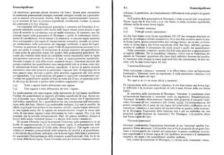 Senso/significato 8oo 8ox Senso /significato
«di riscrittura» generano alcune strutture «di base». Queste sono successioni tribuisce, in particolare, un comportamento differente ai nomi propri e ai quanti
di costituenti grammaticali (sintagmi nominali, sintagmi verbali, ecc.) gerarchiz ficato r.
zati in maniera arborescente. Inoltre, delle regole «trasformazionali» converto Nell'ambito della grammatica di Montague, è stato proposto [cfr. soprattutto
no le strutture di base in strutture superficiali, modificando l'ordine, la natura Partee xg75] che le frasi (x6) e (xp), che hanno la stessa struttura superficiale,
dei costituenti e le loro relazioni. abbiano anche la stessa forma logica:
Un'originalità dell'impostazione generativa è consistita nel formulare le re
(x 6) Giova nni cammina
golarità sintattiche scoperte nello studio delle lingue umane senza cercare a ogni
costo di metterle in correlazione con un'analisi semantica. Al contrario, uno dei (xp) Tutti gli uomini camminano.
principi seguiti nella grammatica di Montague è quello di conformarsi stretta Le due frasi hanno come forma superficiale SÃ-SV (un sintagma nominale se
mente al «parallelismo» fra la sintassi e la semantica: a ciascuna regola sintattica guito da un sintagma verbale intransitivo ). Se le due frasi avessero anche la stes
deve corrispondere una regoladi interpretazione semantica,secondo un princi sa forma logica, questa consentirebbe due vantaggi teorici : da un lato, avvicine
pio caratteristico della costruzione dei linguaggi «artificiali» a opera dei logici. rebbe la forma logica alla forma superficiale delle due frasi; dall'altro permet
Tuttavia, la questione di sapere quale livello di rappresentazione occupino le re terebbe di unificare il trattamento dei nomi propri e quello dei quantificatori.
gole cui spetta il compito di interpretare le portate rispettive dei quantificatori Nella concezione «classica», queste due frasi sono associate a rappresentazio
è stata posta da parecchio tempo nel quadro della grammatica generativa, Se ni logiche differenti. Per la concezione «classica», (x6) è vera se l'individuo de
condo una versione della teoria (la cosiddetta « teoria standard»), tutte le regole signato da 'Giovanni' appartiene alla classe degli individui denotati dal predica
interpretative convertono le strutture di base in rappresentazioni semantiche. to 'cammina' (che designa la classe degli individui che camminano). In altri ter
Secondo il punto di vista della teoria «standard estesa», i fenomeni associati alle mini, (x6) ha una forma logica del tipo:
portate rispettive dei quantificatori sono interpretabili solo se si tiene conto del
le informazioni fornite dalle strutture superficiali. A favore di questa seconda
'Cammina (Giovanni)'.
alternativa, sono stati proposti in particolare i seguenti fatti. Si supponga che le Nella concezione «classica», 'cammina' è in effetti inteso come un'espressione
frasi passive siano derivate a partire dalle strutture soggiacenti alle frasi attive funzionale e 'Giovanni' come un argomento. E nella concezione «classica», (xp)corrispondenti. Una trasformazione del genere si ripercuote eventualmente sul ha una forma logica del tipo:
l'ordine dei quantificatori quando la frase ne conta piu d'uno ; si supponga quin
di che (x5) sia derivato a partire dalla struttura soggiacente (x4) :
'Per ogni x, se x è un uomo allora x cammina'.
(x4) Tutti i ragazzi hanno abbracciato una ragazza Di conseguenza, nella concezione «classica», le due frasi hanno una forma logi
(x5) Una ragazza è stata abbracciata da tutti i ragazzi. ca differente e la struttura superficiale di (x6) è assai diversa dalla sua forma
logica.
Le trasformazioni che intervengono nella derivazione di (x5) hanno modificato Al contrario, nella concezione di Montague, 'Giovanni' è considerato come
l'ordine dei quantificatori in rapporto all'ordine superficiale di (x4), Alcuni au un'espressione funzionale e 'cammina' come un argomento. Semanticamente,
tori [Chomsky xg7z ; Jackendoff xq7z] hanno fatto notare che il cambiamento 'Giovanni' dovrebbe allora denotare l'insieme delle proprietà di cui gode l'indi
dell'ordine superficiale fra i quantificatori ha una conseguenza sull'interpreta viduo Giovanni (il suo «carattere» [cfr. Lewis xgyz]). Un'interpretazione del
zione delle due frasi. Mentre (x4) risulterebbe ambigua, (xg) non lo sarebbe. In genere comporta che si passi da una logica del prim'ordine (sufficiente per la
effetti, (x4) si può interpretare in due maniere : a) tutti i ragazzi hanno abbraccia concezione «classica») a una logica del second'ordine in quanto, nella concezio
to una ragazzasenza che laragazza sianecessariamente sempre la stessa ogni ne di Montague, l'argomento della funzione non è piu un individuo ma una
volta; b) una stessa ragazza è stata abbracciata da tutti i ragazzi. Ora, (x5) non proprietà (quella denotata da 'cammina'). Per Montague, (x6) avrebbe allora
consente che la seconda interpretazione. Fatti del genere sarebbero dunque a una forma logica del tipo :
favore dellateoria «standard estesa» e a sfavore della teoria «standard».
Di recente Chomsky [x97g] ha proposto l'esistenza, nella grammatica, di un
'Giovanni (cammina)'.
livello di rappresentazione in cui intervengono regole di interpretazione delle Giovanni costituirebbe l'espressione funzionale di cui 'cammina' sarebbe l'ar
strutture quantificazionali (il livello della « forma logica»). Tali regole converti gomento. Detto altrimenti : (x6) sarebbe vera se fra le proprietà di cui gode Gio
rebbero le strutture presuperficiali nella notazione in variabili e in quantificato vanni si ritrova quella che consiste nel camminare. A questa condizione, la strut
ri del calcolo dei predicati, indicando cosi la forma logica delle frasi e permetten tura superficiale e la forma logica di (x6) sarebbero avvicinate e il trattamento
do soprattutto l'interpretazione delle strutture quantificazionali. Ora, fra le va rispettivo dei nomi e dei quantificatori sarebbe unificato.
rie teorie della forma logica, Noam Chomsky opta per la forma «classica» che at Ora, contro la concezione di Montague, e a favore della concezione «classi
 