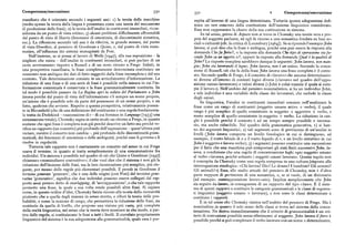 Competenza /esecuzione 53o 53r Competenza /esecuzione
manifesto che è orientato secondo i seguenti assi; t ) la teoria delle macchine cepita all'interno di una lingua determinata. Tuttavia questa adeguatezza defi
(molto spesso la teoria della lingua è presentata come una teoria del meccanismo nisce un test concreto della costituzione dell'insieme linguistico considerato.
di produzione delle frasi) ; z) la teoria dell'analisi in costituenti immediati, ricon Essa non rappresenta la chiave della sua costituzione in sistema.
siderata da un punto di vista critico ; 3) alcuni problemi difficilmente affrontabili In tal senso, prima di Aspectsnon si trova in Chomsky una teoria vera e pro
dal punto di vista di Harris (fenomeni di omonimia, di discontinuità sintattica, pria del soggetto parlante, né egli fa ricorso a una semantica fondata su basi so
ecc.). La riflessione secondo tali assi è da riferirsi, in grande misura, dal punto ciali o culturali (cfr. la critica di Lounsbury [r 964]). Se si riprende l'esempiojohn
di vista filosofico, al pensiero di Goodman e Quine, e, dal punto di vista mate lavora, si può dire che la frase è ambigua, poiché essa può essere la risposta alla
matico, all'influenza dei sistemi immaginati da Post. domanda Chefa gohn?, o la risposta alla domanda Che tipo di operazione stafa
Nell'insieme, se si pensa al lavoro di Wells [I947], alla sua esposizione — la cendo john suun oggetto x?,oppure larispostaalla domanda Qual è la qualità di
migliore che esista — dell'analisi in costituenti immediati, si può parlare di un john? Le risposte complete sarebbero dunque le seguenti :john lavora, non man
certo arretramento rispetto a Russell e di un certo ritorno a Frege. Infatti, in gia; johnsta lavorandoil legno; john lavora,non è un ozioso. Secondo la conce
una prospettiva russelliana, la frase completamente determinata costituisce un zione di Russell, ciò che fa della frasejohn lavora una frase completa è il conte
resoconto non ambiguo dei dati di fatto suggeriti dalla frase incompleta e dal suo sto. Secondo quella di Frege, è il concetto di « lavoro» che assume determinazio
contesto. Tale determinazione consiste in un arricchimento d'informazione. La ni diverse all'interno di contesti logici diversi («lavoro» nel quadro dell'oppo
riduzione di una frase o di una serie di frasi è possibile nella misura in cui l'in sizione ozioso-lavoratore) e valori diversi («John è colui tramite il quale si com
formazione contestuale è conservata e la frase grammaticalmente costituita. In pie il lavoro»). Nell'ambito del pensiero nominalistico, si ha un individuo John,
tal modo è possibile passare da La Regina apri la seduta del Parlamento a gohn e tale individuo è una variabile della classe dei lavoratori, che esclude la classe
lavora perché dal punto di vista dell'informazione c'è sempre un nome proprio, degli oziosi.
un'azione che è possibile solo da parte del possessore di un nome proprio, e un In linguistica, l'analisi in costituenti immediati consiste nell'analizzare la
fatto, qualcosa che avviene. Rispetto a questa prospettiva, relativamente presen frase come un rango di costituenti (soggetto umano attivo + verbo), il quale
te in Bloomfield (che dà una definizione del costituente e una regola fondamenta rango è piu semplice di quello consistente in soggetto + aggettivo + verbo, e
le tratta da Dedekind — «successione di » —di cui fornisce in Language [ 1933] una meno semplice di quello consistente in soggetto + verbo. La riduzione in ran
sistemazione totale), Chomsky segna in certo modo un ritorno a Frege, in quanto ghi è possibile perché il contesto è ad un tempo sempre possibile e necessa
sostieneche ogni fraseè completa non giàperché descriveun fatto ma perché ve rio, ma anche riducibile. Nel quadro della grammatica generativa, x ) si han
rifica un rapporto (un concetto) piu profondo dell'espressione —quest'ultima può no dei segmenti linguistici; z ) tali segmenti sono di pertinenza di un'analisi in
variare, mentre il concetto non cambia —, piu profondo delle discontinuità gram livelli (gohn lavora comporta un livello fonologico in cui si distinguono, ad
maticali, dei fenomeni di omonimia o delle ambiguità, poiché esso li governa e li esempio, il tratto labiale di v e il tratto liquido di r, e un livello sintattico in cui
risolve in regolarità. john è soggetto elavora verbo) ; 3) i segmenti possono costituire una successione
Tuttavia tale rapporto non è esattamente un concetto nel senso in cui Frege per il fatto che una macchina può comportare gli stati finiti successivi john, la
usava il termine, in quanto si tratta semplicemente di una concatenazione fra vora, a condizione che una regola di concatenazione leghi ogni soggetto umano
individui. Un sistema è possibile nel quadro di ciò che Quine e Goodman [r 947] al verbo «lavora», poiché soltanto i soggetti umani lavorano. Questa regola non
chiamano «nominalismo costruttivo» ; il che vuoi dire che il sistema è non già la è concepitada Chomsky come una regola compresa in una cultura (risposta alla
riduzione dell'insieme delle frasi, ma la loro ricostruzione piu semplice, piu ele interrogazione etnologica : «Chi lavora  Dio I Le donne? I bambini? Gli uomini?
gante, per mezzo delle regole piu elementari possibili. E perciò in Goodman il Gli animali») Essa, allo stadio attuale del pensiero di Chomsky, non è d'altra
termine generate 'generare', che è una delle origini (con Post) del termine gene parte neppure di pertinenza di una semantica, o, se si vuole, di un dizionario
rative 'generativo', significa che due individui possono essere collegati dal rap (ad esempio: contrapposizione lavoro-ozio). Implica semplicemente che john
porto assai povero detto di overlapping,di 'sovrapposizione', e che tale rapporto sia seguito da lavoro, in conseguenza di un rapporto del tipo «fare». È il siste
permette una frase, la quale a sua volta rende possibili altre frasi. Si capisce ma di questi rapporti a costituire le categorie grammaticali e le classi di segmen
come, in questo ordine d'idee, Chomsky faccia ricorso alla teoria della ricorsività ti linguistici (soggetto umano + lavorare), e non sono le classi determinate a
piuttosto che a quella degli insiemi in senso stretto, e rifiuti la teoria delle pro costituire i rapporti.
babilità; e come la nozione di rango, che permetteva la riduzione delle frasi, sia È in tal senso che Chomsky rientra nell'ambito del pensiero di Frege. lVIa è
sostituita da quella di livello, che propone una visione piu vasta, piu completa nominalista in quanto il solo senso delle classi si trova nel sistema della conca
della realtà linguistica, nel senso che la teoria deve mostrare in che modo, a par tenazione. Ne deriva immediatamente che il criterio di grammaticalità è un cri
tire dalle regole, si costituiscano le frasi a tutti i livelli. Il correlato propriamente terio di costruzione possibile senza riferimento al soggetto. john lavora il ferro è
linguistico del sistema è la sua adeguatezza alla grammaticalità, quale essa è per possibileperché sipuò completare ilverbo lavorarecon un nome + determinante,
 