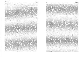 Lingua 322 323 Lingua
distinzione tra langue e parole, tra sintagmatico e associativo, ecc.): si vuole dei parlanti. Una conseguenza di questa distinzione metodologica è la critica
semplicemente porre l'accento su quelle nozioni che piu direttamente sono a cui Saussure sottopone il concetto di 'legge'. Una volta dimostrato che molti
riconducibili a una concezione funzionale della lingua. dei fenomeni osservati non cadono sotto il dominio di leggi diacroniche, ma
Mentre per la linguistica storica la lingua è una somma di parti risultante sono descritti da leggi che si riferiscono a sistemi sincronici, giunge alla con
dall'azione dei singoli fenomeni evolutivi, per Saussure «la lingua è un siste clusione che «l'uso del termine legge quando si parla di fatti diacronici è dub
ma di cui tutti i termini sono solidali ed in cui il valore dell'uno non risulta bio (sospetto)», in quanto a tale nozione manca l'attributo della «generalità»
che dalla presenza simultanea degli altri» [ibid., trad. it. p. r39]. La nozione presente invece nell'uso del termine riferentesi a fatti sincronici sistematici:
di 'valore' è il principio funzionale in base al quale l'organizzazione linguisti «La legge sincronica è semplicemente quel che esprime un ordine stabilito,
ca viene intesa come una forma che, non identificandosi né coi suoni né coi ma possiamo riconoscerle il diritto di chiamarsi legge: di fatto si parla di
significati, stabilisce delle relazioni tra i due ordini di elementi («questa com legge di disposizione; usiamo spesso questa parola per dire: ordine stabilito,
binazione produceuna forma, non una sostanza» [ibid., p. z37]). Tale sistema di comprensibile. Il carattere imperativo non è indispensabile perché si possa
rapporti formali si fonda sulla immotivazione o arbitrarietà nel nesso tra signi parlare di legge» [ibid., p. 8o].
ficante e significato e sulla convenzionalità sociale che ne sancisce l'uso. L'introduzione del concetto di 'legge sincronica' apre al metodo lingui
La concezione della lingua come sistema comporta la considerazione della stico la possibilità di un discorso funzionale che miri alla spiegazione dei fatti
simultaneità dei rapporti tra elementi coesistenti da cui è esclusa l'azione del linguistici non piu intesi come semplici eventi causati da fattori storici, bensi
tempo che agisce solo su singole parti lasciando spesso inalterate le relazioni come elementi di un ordine strutturale che ha in sé le ragioni del proprio
di esse con l'insieme: «La lingua è un sistema di cui tutte le parti possono e funzionamento. Il discorso funzionale,inaugurato da Saussure, venne con
debbono essere considerate nella loro solidarietà sincronica» [ibid., p. zo6]. tinuato in maniera forse piu esplicita, da Henri Frei (La grammaire desfautes,
Il concetto di 'sincronia', opposto a quello di 'diacronia', è al centro della I929). Egli assimila senz'altro il concetto di 'legge' a quello di 'funzione'
teoria saussuriana ed è quello che ha permesso l'adozione di criteri funzio distinguendolo nettamente da quello di 'norma': di conseguenza viene a op
nali nella descrizione e spiegazione degli assetti sistematici, mentre le altera porre la linguistica funzionale da un lato alla grammatica normativa che è
zioni diacroniche, non agendo sull'intero sistema, ma su singoli elementi, non una scienza puramente descrittiva, in quanto descrive le regole del sistema
producono modificazioni che spieghino il mutamento da un sistema di rap senza spiegarle, dall'altro al metodo storico che, secondo, Frei, non è un me
porti a un altro. Con ciò Saussure è ben lungi dal voler creare una frattura todo, ma una semplice constatazione o ricostruzione di fatti. La linguistica
nel tessuto dinamico della lingua, ma è ben consapevole della necessità me funzionale invece è una scienza esplicativa: essa pretende di spiegare i fenomeni
todologica di tener distinti i due punti di vista da cui è possibile indagare che costituiscono il funzionamento del linguaggio in relazione ai «bisogni»
anche il medesimo fenomeno, come ad esempio l'Umlaut (modificazione della fondamentali che del linguaggio costituiscono le «costanti » : essi sono, ad esem
vocale tonica per influsso della vocale seguente, di solito i o u ) nelle lingue pio, il bisogno di assimilazione (analogia, conformismo fonetico e grammati
germaniche in parole come il tedesco Gast, plurale Gaste,come l'inglesefoot, cale), il bisogno di differenziazione (chiarezza semantica, sintagmatica, ecc.),
plurale feet, ecc. Visto dal punto di vista diacronico il fenomeno è di natura il bisogno di economia (brevità, invariabilità), il bisogno di espressività (se
fonetica e interessa singoli elementi del sistema e non le relazioni del sistema mantica, formale), ecc. Tutto il funzionamento del sistema linguistico (costi
stesso; visto nel suo attuale assetto sincronico il sistema utilizza l'esito del tuente l'explanandum) viene inteso come una reazione e un adattamento di
cambiamento fonetico per confermare la stabilità dei propri rapporti interni, se stesso ai bisogni fondamentali (costituenti l'explanans) che sono «costanti»
in particolare l'opposizione singolare vs plurale; infatti non sono Gaste ofeet relativamente agli stati sociali della collettività dei parlanti. E il sistema lin
a esprimere la nozione di plurale, bensi l'opposizione Gast vs Gáste,foot vs feet, guistico viene colto nei suoi modi invarianti di procedere nel rispondere ai
che è assicurata o rafforzata dall'alternanza vocalica conseguenza della modi bisogni fondamentali emergenti dal comportamento comunicativo. Frei accen
ficazione fonetica diacronica. Ma il parlante moderno non ha coscienza del na inoltre, sviluppando uno spunto saussuriano, alla finalità ultima del metodo
fenomeno fonetico diacronico, sa solo sincronicamente che l'alternanza vo funzionale che dovrebbe ricercare le coincidenze inter-semiologiche tra diver
calica marca l'opposizione singolare vs plurale. I due punti di vista, diacro si sistemi di segni (linguaggio articolato, linguaggio gestuale, arte, culti, riti
nico e sincronico, devono quindi essere tenuti distinti, in quanto l'uno coglie simbolici, forme di cortesia, segnali, ecc.) onde stabilire se i bisogni fonda
i mutamenti che intervengono nel tempo nella sostanza di singoli elementi, mentali, che stanno alla base dei singoli sistemi linguistici, non costituiscano
ma che «non sono legati tra loro, non formano nessun sistema tra loro; solo anche la base di tutti i sistemi di segni.
somma di fatti particolari» [Saussure x9o8-9o9, trad. it. p. 77 ], mentre l'al Il funzionalismo di Frei e della scuola ginevrina non costituisce un fatto
tro si occuperà dei rapporti di simultaneità esistenti tra gli elementi che for isolato, ma si inquadra in un ambito di discorso metodologico piu vasto. Le
mano il sistema cosi come è percepito, in determinati assetti, dalla coscienza formulazioni programmatiche di Frei trovano infatti riscontro nella teoria fun
 