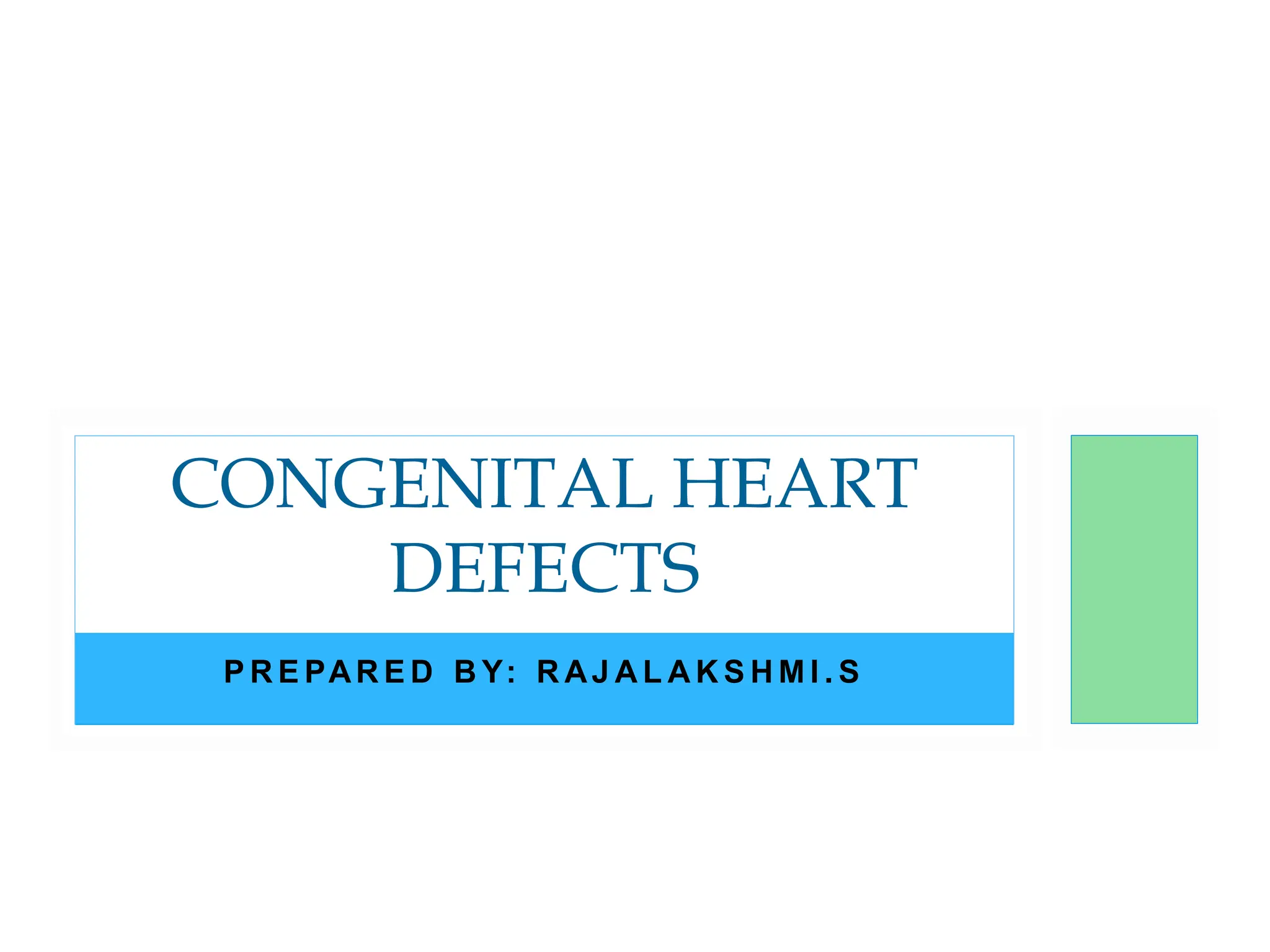 congenital Heart Defects.PDA,ASD,VSD,TGApptx PPT