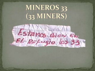 MINEROS 33 (33 MINERS) 