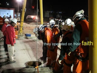 they operated on their faith
 