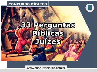 CONCURSO BÍBLICO
www.concursobiblico.com.br
 