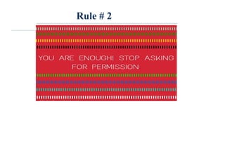 Rule # 2
 