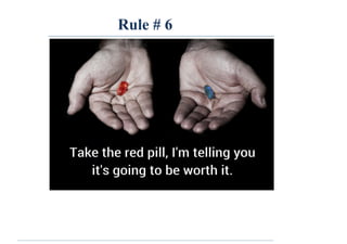 Rule # 6
 