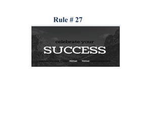 Rule # 27
 