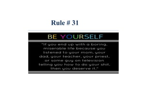 Rule # 31
 