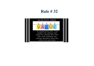 Rule # 32
 