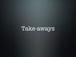 Take-aways
 