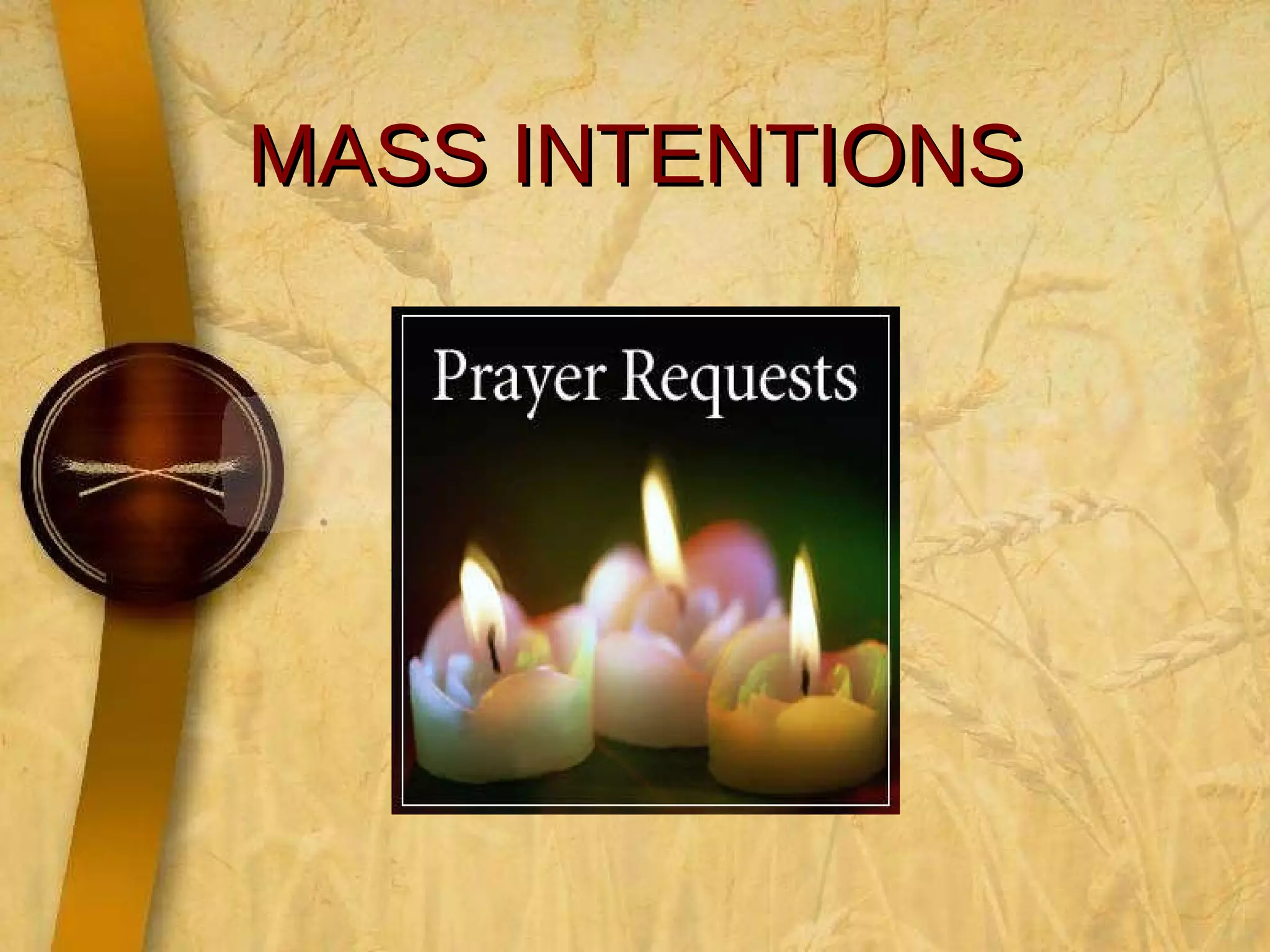 MASS INTENTIONS 