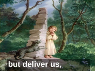 but deliver us,  