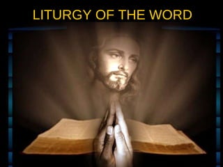 LITURGY OF THE WORD 