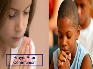 Prayer After 
Communion 
 