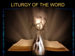 44 
LITURGY OF THE WORD 
 