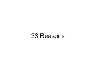 33 Reasons 