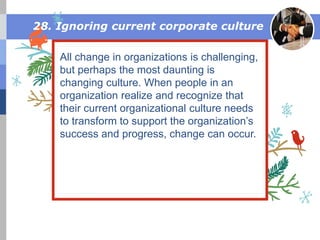 This is a festive titleAll change in organizations is challenging,
but perhaps the most daunting is
changing culture. When...