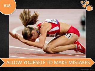 #18
CINZIADIMARTINO.IT
ALLOW YOURSELF TO MAKE MISTAKES
CREATIVE
TO
STAY
WAYS33
 