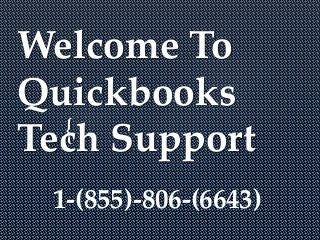 {
Welcome To
Quickbooks
Tech Support
1-(855)-806-(6643)
 