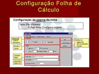 Configuração Folha deConfiguração Folha de
CálculoCálculo
 