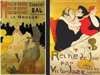 ANUNCIO PUBLICITARIO DEL LIBRO «REINE DE JOIE». Toulouse-Lautrec, 1892.ANUNCIO PUBLICITARIO DEL MOULIN ROUGE. Toulouse-Lautrec, 1891.
 