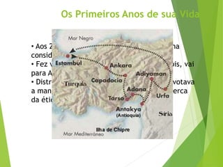 Os Primeiros Anos de sua Vida
• Aos 20 anos, perdeu o pai e recebe fortuna
considerável
• Fez voto de silêncio por cinco anos. Depois, vai
para Antióquia
• Distribuia metodicamente seu tempo: devotava
a manhã à ciência e a tarde à instrução acerca
da ética e vida prática
 