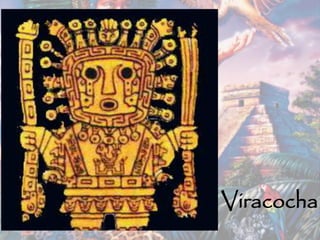 Viracocha
 