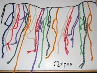 Quipus
 