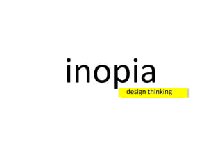inopia design thinking 