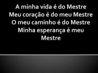 34 meu mestre