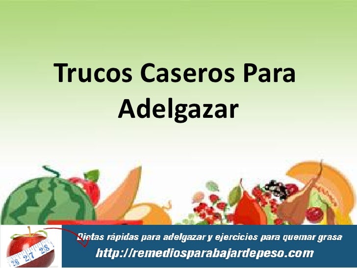 Trucos caseros para adelgazar tripa
