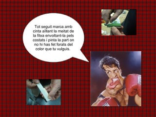 Tot seguit marca amb cinta aïllant la meitat de la fitxa envoltant-la pels costats i pinta la part on no hi has fet forats del color que tu vulguis.  