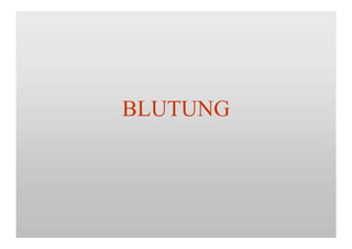 BLUTUNG
 
