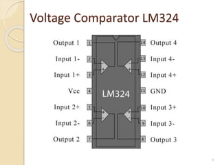 Voltage Comparator LM324
9
 