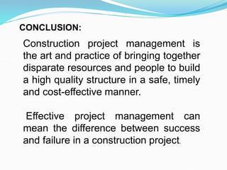 Consruction Conclusion CONSTRUCTION-PROJECT-MANAGEMENT-ppt.ppt
