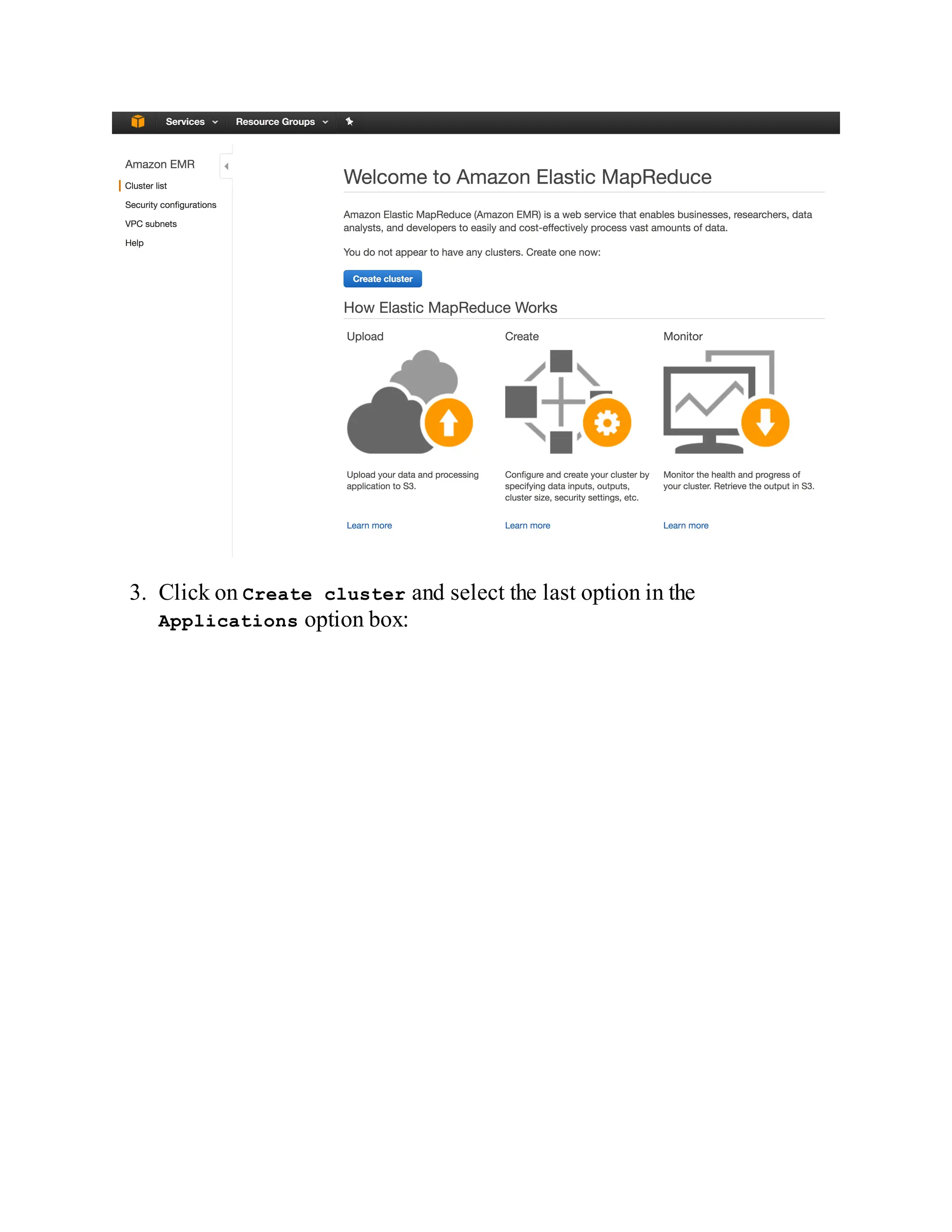 3. Click on Create cluster and select the last option in the
Applications option box:
 