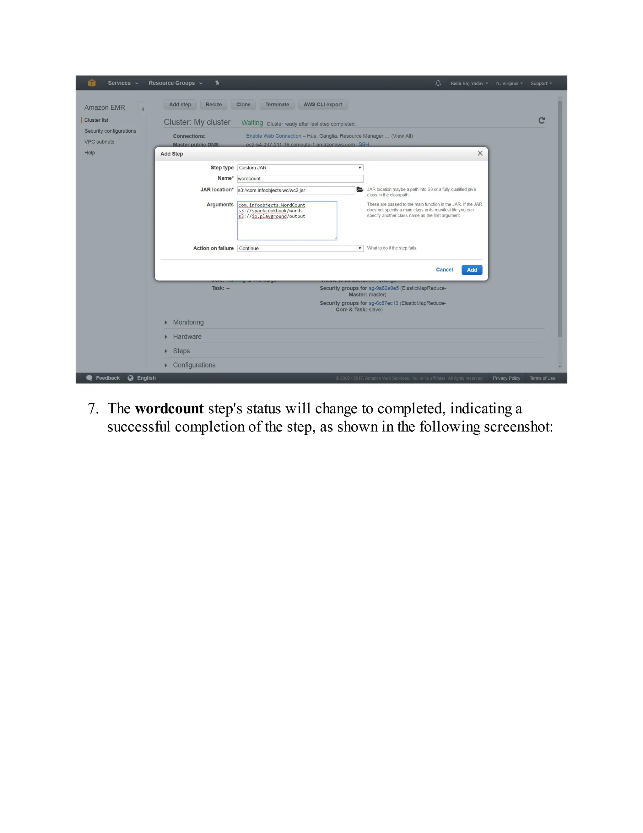 7. The wordcount step's status will change to completed, indicating a
successful completion of the step, as shown in the following screenshot:
 