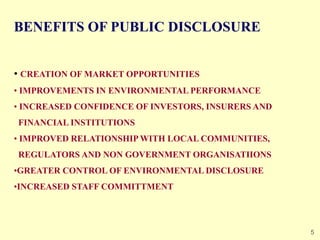 5
BENEFITS OF PUBLIC DISCLOSURE
• CREATION OF MARKET OPPORTUNITIES
• IMPROVEMENTS IN ENVIRONMENTAL PERFORMANCE
• INCREASED...