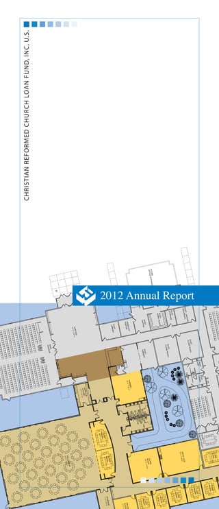 Christian Reformed Church Loan Fund, INC, U.S.




2012 Annual Report
 