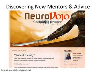 Discovering New Mentors & Advice




http://neurodojo.blogspot.ca/
 