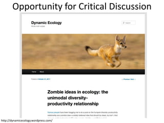 Opportunity for Critical Discussion




http://dynamicecology.wordpress.com/
 