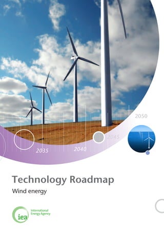 Technology Roadmap
Wind energy
2035 2040
2045
2050
 